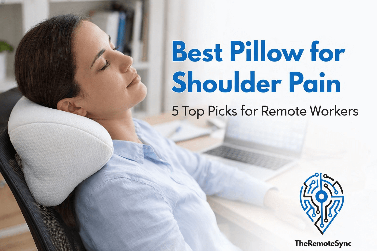 Best Pillow for Shoulder Pain: 5 Top Picks for Remote Workers